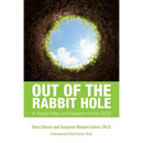 Out of the Rabbit Hole: A Road Map to Freedom from OCD