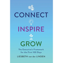 Connect, Inspire, Grow: The Executive's Framework for the First 100 Days