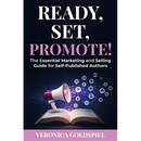 Ready, Set, Promote: The Essential Marketing and Selling Guide for Self-Published Authors