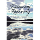 Discovery Is Recovery: Brain, Emotion, and Spiritual Self-Reflection Through the Creative Process