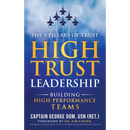 High Trust Leadership: Building High Performance Teams
