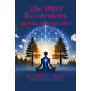 The BMS Ecosystem: Grow Into Your Excellence