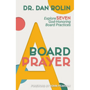 A Board Prayer: Explore Seven God-Honoring Board Practices