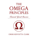 The Omega Principles: Toward Good Success