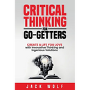Critical Thinking for Go-Getters