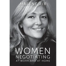 Women Negotiating: At work and at home
