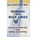 Working the Blue Lines: lessons in leadership from hockey and policing