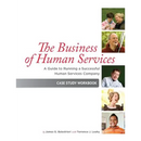 The Business of Human Services: A Guide to Running a Successful Human Resources Company: Case Study Workbook