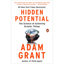 Hidden Potential: The Science of Achieving Greater Things