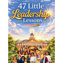 47 Little Leadership Lessons