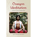 Orasyon Meditation: A Warrior's Path To Enlightenment