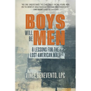 Boys Will Be Men: 8 Lessons for the Lost American Male