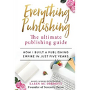 Everything Publishing: The ultimate publishing guide
