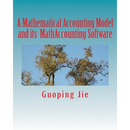 A mathematical accounting model and its MathAccounting software