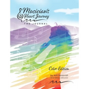Musician's Heart Journey - The Journal, Color Edition: A Journaling Course and Daytimer for Musicians: Discover the Voice of Your Inner Musical Muse