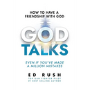 God Talks: How to Have a Friendship with God (Even if You've Made a Million Mistakes)
