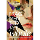 Fragmented yet whole: Embracing neurodivergence, healing and self-discovery