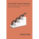 The Claude Finance Playbook: Structured Prompts for Investment Banking, Valuation & Deal Strategy