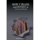 How I Trade and Invest in Stocks and Bonds