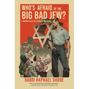 Who's Afraid of the Big, Bad Jew: Learning to Love the Lessons of Jew-Hatred