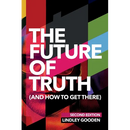 The Future of Truth (and How to Get There): Second Edition