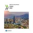 OECD Tax Policy Reviews: Chile 2022