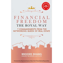 Financial Freedom the Royal Way: 7 Commandments From the Networking Queen of Real Estate