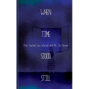 When Time Stood Still