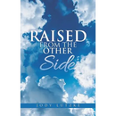 Raised from the Other Side