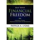 Map Your Financial Freedom: Charting a Course Through Adulthood and Retirement: Charting a Course Through Adulthood and Retirement
