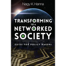 Transforming to a Networked Society: Guide for Policy Makers