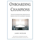 Onboarding Champions: The Seven Recruiting Principles of Highly Effective Nonprofit Boards