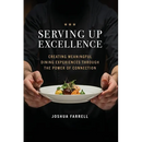 Serving Up Excellence: Creating Meaningful Dining Experiences through the Power of Connection