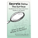 Secrets Below The Surface - Handbook of the Top 10 Business Models in the World: Where to Work? Where to Invest?