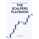 The Scalpers Playbook: High Probability Strategies for Precision Scalping in Fast Markets