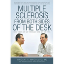 Multiple Sclerosis from Both Sides of the Desk: Two Views of MS Through One Set of Eyes