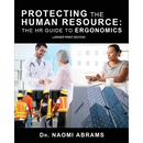Protecting the Human Resource: The HR Guide to Ergonomics