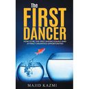 The First Dancer: How to be the first among equals and attract unlimited opportunities