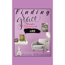 Finding Grace Through a Lifetime of Lies