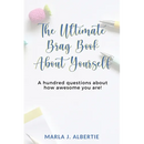 The Ultimate Bragbook: 100 questions about how awesome you are