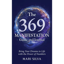 The 369 Manifestation Guide and Journal: Bring Your Dreams to Life with the Power of Numbers