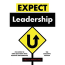 Expect Leadership: The Executive Edition