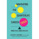 Navigating the Quarterlife Career Crisis: Real Stress, Real Solutions