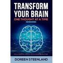 Transform Your Brain, One Thought At A Time: Stress Patterns, Anxiety & Overthinking Rewired! Second Edition
