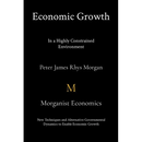 Economic Growth In a Highly Constrained Environment.