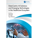 Data-Centric AI Solutions and Emerging Technologies in the Healthcare Ecosystem