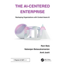 The AI-Centered Enterprise: Reshaping Organizations with Context Aware AI