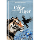 The Crow and the Tiger: A story of friendship and the memories that guide us home An illustrated book for children and adults.