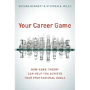Your Career Game: How Game Theory Can Help You Achieve Your Professional Goals