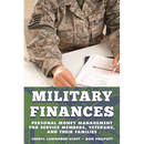Military Finances: Personal Money Management for Service Members, Veterans, and Their Families